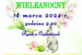 KIERMASZ WIELKANOCNY NA RYNKU W CIĘŻKOWICACH